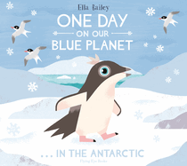 One Day on Our Blue Planet ...In the Antarctic