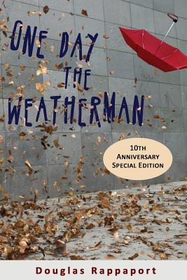 One Day the Weatherman - Rappaport, Douglas