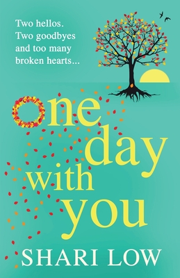 One Day With You: The MASSIVE chart-topping phenomenon from Shari Low - Low, Shari