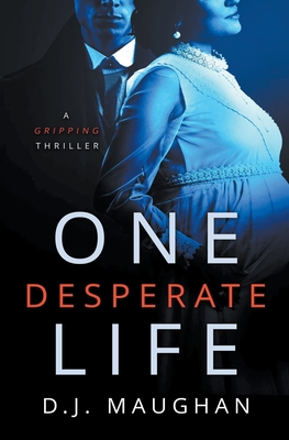 One Desperate Life - Maughan, D J