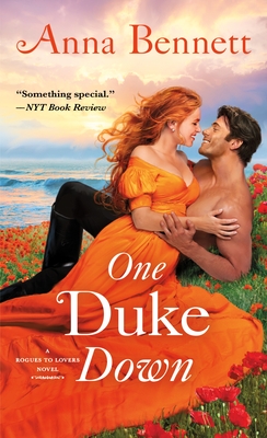 One Duke Down: A Rogues to Lovers Novel - Bennett, Anna