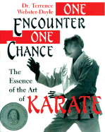 One Encounter One Chance: The Essence of the Art of Karate