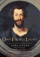 One Equall Light: An Anthology of Writings by John Donne