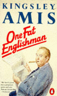 One Fat Englishman - Amis, Kingsley