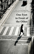 One Foot in Front of the Other: How I Survived Being Alone and Homeless on the Streets of Paris