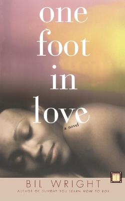 One Foot in Love - Wright, Bil