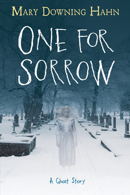 One for Sorrow: A Ghost Story - Hahn, Mary Downing