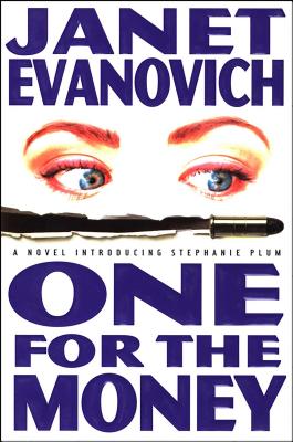 One for the Money, 1: A Stephanie Plum Novel - Evanovich, Janet