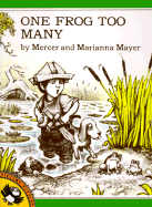 One Frog Too Many - Mayer, Mercer, and Mayer, Marianna