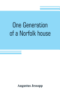 One generation of a Norfolk house: a contribution to Elizabethan history