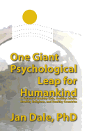 One Giant Psychological Leap For Humankind: A Future of Healthy Kids, Healthy Adults, Healthy Religions, and Healthy Countries