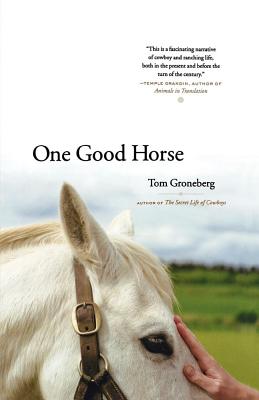 One Good Horse - Groneberg, Tom