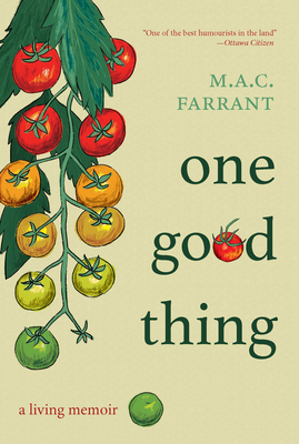 One Good Thing: A Living Memoir - Farrant, M a C