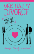 One Happy Divorce: Hold the Bulls#!t