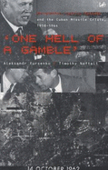 One Hell of a Gamble: Krushchev, Castro, Kennedy and the Cuban Missile Crisis, 1958-62 - Fursenko, Aleksandr, and Naftali, Timothy J.