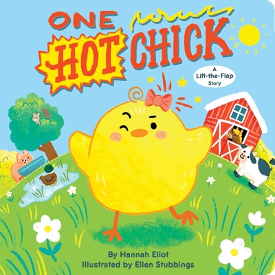 One Hot Chick: A Lift-The-Flap Story - Eliot, Hannah