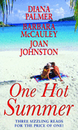 One Hot Summer: Blackhawk Legacy / the Founding Father / Hawk's Way: the Substitute Groom - McCauley, Barbara, and Palmer, Diana, and Johnston, Joan