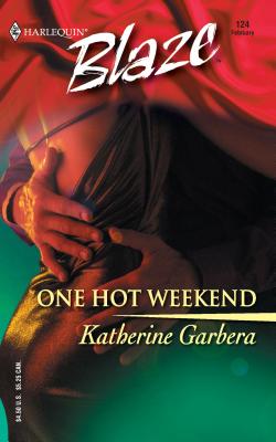 One Hot Weekend - Garbera, Katherine