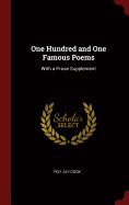 One Hundred and One Famous Poems: With a Prose Supplement