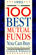 One Hundred Best Mutual Funds You Can Buy - Williamson, Gordon K