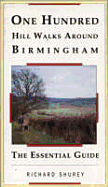 One Hundred Hill Walks Around Birmingham - Shurey, Richard