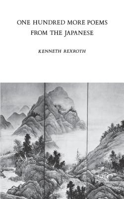 One Hundred More Poems from the Japanese - Rexroth, Kenneth (Editor)