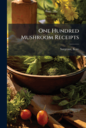 One Hundred Mushroom Receipts