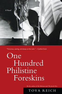 One Hundred Philistine Foreskins - Reich, Tova