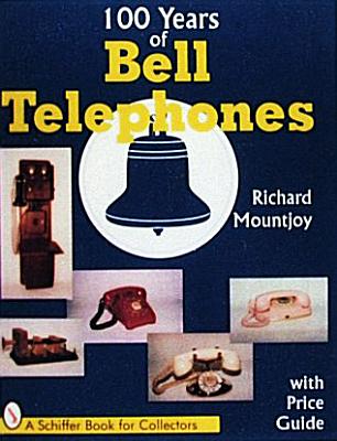 One Hundred Years of Bell Telephone - Mountjoy, Richard D