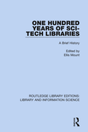 One Hundred Years of Sci-Tech Libraries: A Brief History