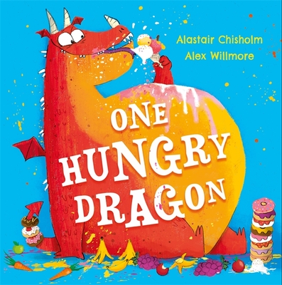 One Hungry Dragon - Chisholm, Alastair