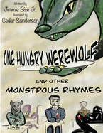 One Hungry Werewolf: And Other Monstrous Rhymes: Counting, Rhyming, and Spooky Fun