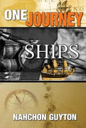 One Journey 7 Ships: The 7 Ships Needed to Navigate the Waters of Life