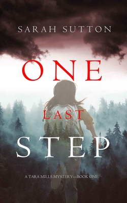 One Last Step (A Tara Mills Mystery--Book One) - Sutton, Sarah
