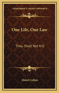 One Life, One Law: Thou Shalt Not Kill