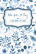 One Line a Day: A 5 Year Diary / Memory Journal - Memoir Book Blue Floral Watercolour