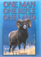 One Man, One Rifle, One Land: Hunting All Species of Big Game in North America