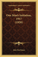 One Man's Initiation, 1917 (1920)