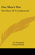 One Man's War: The Diary of a Leatherneck