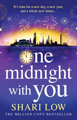 One Midnight With You: BRAND NEW from Shari Low, a heartfelt feel-good read for 2024 - Low, Shari, and McAlpine, Helen (Read by)