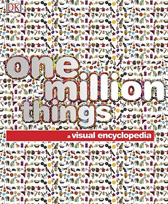 One Million Things: A Visual Encyclopedia - Chrisp, Peter