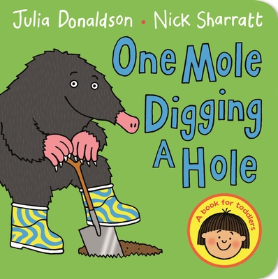 One Mole Digging A Hole - Donaldson, Julia