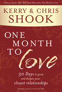 One Month to Love: 30 Days to Grow and Deepen Your Closest Relationships
