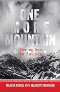 One More Mountain: Fleeing Iran for America