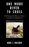 One More River to Cross: The Therapeutic Rhetoric of Race in the Post-Civil Rights Era