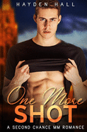 One More Shot: A Second Chance MM Romance