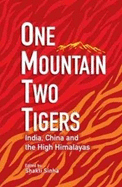 One Mountain Two Tigers: India China and the Himalayas