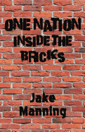 One Nation Inside the Bricks - Manning, Jake