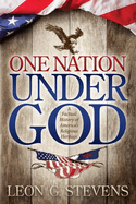 One Nation Under God: A Factual History of America's Religious Heritage