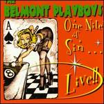 One Night of Sin: Live - Belmont Playboys
